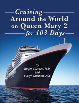 Paperback Cruising Around the World: On Queen Mary 2 for 103 Days Book