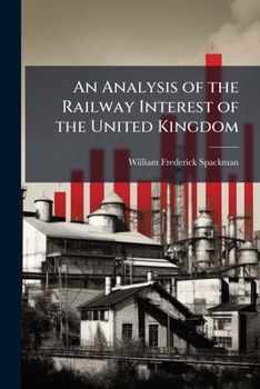 An Analysis of the Railway Interest of the United Kingdom