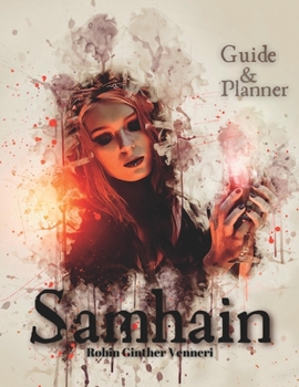 Paperback Samhain Guide and Planner: Crystals, Herbs, Rituals, Spells and More for Sabbat Celebrations Book