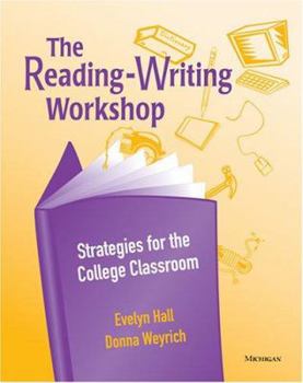 Paperback The Reading-Writing Workshop: Strategies for the College Classroom Book