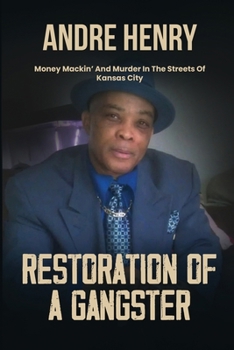 Paperback Restoration of a Gangster: Money Mackin' and Murder in the Streets of Kansas City Book