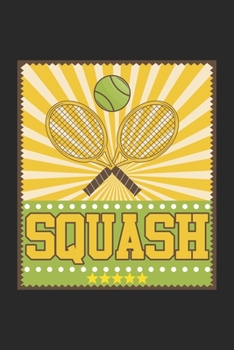 Squash: Squash-Spieler Racket Sport Athleten Team Coach Notizbuch liniert DIN A5 - 120 Seiten für Notizen, Zeichnungen, Formeln | Organizer Schreibheft Planer Tagebuch