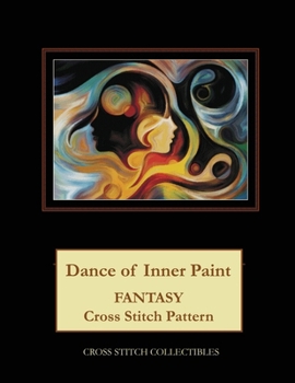 Paperback Dance of Inner Paint: Fantasy Cross Stitch Pattern [Large Print] Book