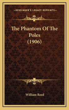 Hardcover The Phantom Of The Poles (1906) Book