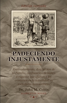 Paperback Padeciendo Injustamente [Spanish] Book
