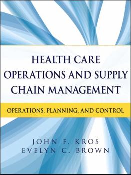 Paperback Health Care Operations and Supply Chain Management: Operations, Planning, and Control Book