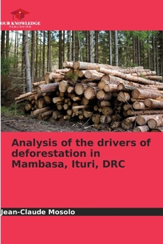 Paperback Analysis of the drivers of deforestation in Mambasa, Ituri, DRC Book