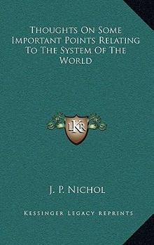 Hardcover Thoughts on Some Important Points Relating to the System of the World Book