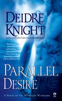 Mass Market Paperback Parallel Desire: A Novel of the Midnight Warriors Book
