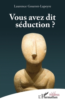 Vous avez dit séduction ? (Théâtres) (French Edition)