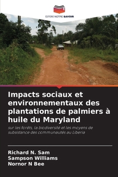 Impacts sociaux et environnementaux des plantations de palmiers à huile du Maryland (French Edition)