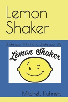 Paperback Lemon Shaker: Shake your Thinking to Shake your Life Book