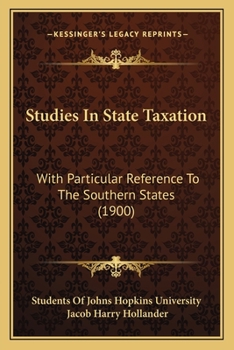 Paperback Studies In State Taxation: With Particular Reference To The Southern States (1900) Book