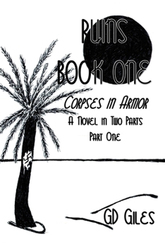Paperback Ruins Book One: Corpses in Armor: A Novel in Two Parts, Part One Book