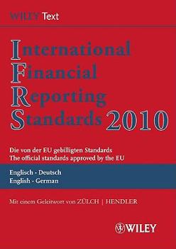 International Financial Reporting Standards: Die Von Der EU Gebilligten Standards/The Official Standards Approved by the EU