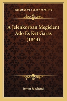 Paperback A Jelenkorban Megjelent Ado Es Ket Garas (1844) [Hungarian] Book