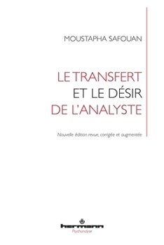 Paperback Le Transfert et le désir de l'analyste: Nouvelle édition revue, corrigée et augmentée [French] Book