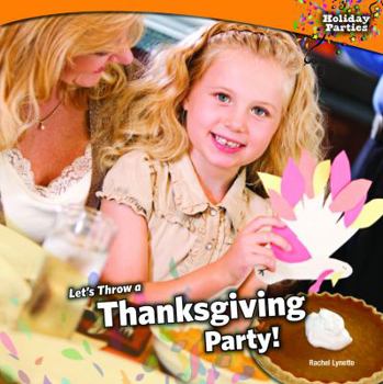 Paperback Let's Throw a Thanksgiving Party! Book