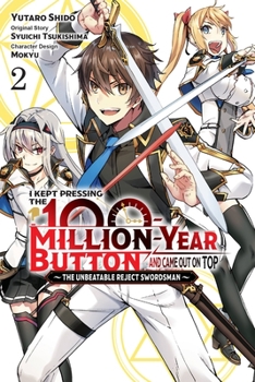 Paperback I Kept Pressing the 100-Million-Year Button and Came Out on Top, Vol. 2 (Manga) Book