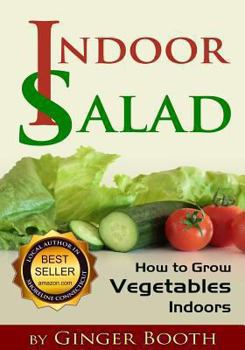 Paperback Indoor Salad: How to Grow Vegetables Indoors Book