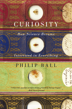 Paperback Curiosity: How Science Became Interested in Everything Book
