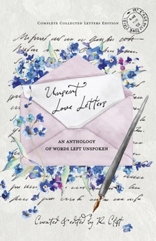 Paperback Unsent Love Letters: An Anthology of Words Left Unspoken Book