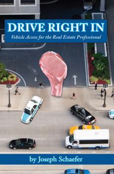 Paperback Drive Right In: Vehicle Access for the Real Estate Professional Book