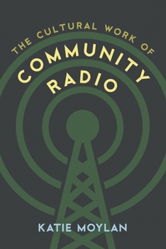 Paperback Cultural Work of Community Radio Book