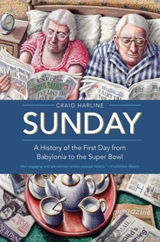 Paperback Sunday: A History of the First Day from Babylonia to the Super Bowl Book