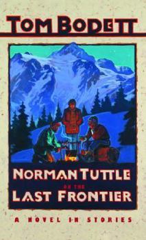 Mass Market Paperback Norman Tuttle on the Last Frontier: A Novel in Stories Book