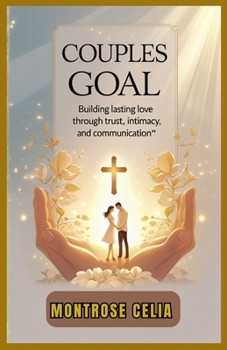 Paperback Couples Goal: Building lasting love through trust, intimacy, and communication Book