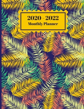 Paperback 2020-2022 Monthly Planner: Colorful Tropical Furn Leaves Design Cover 2 Year Planner Appointment Calendar Organizer And Journal Notebook Book