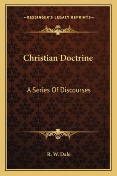 Paperback Christian Doctrine: A Series Of Discourses Book