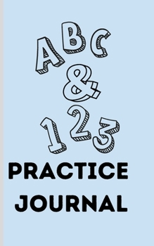 Paperback ABC & 123 Practice Journal: Great For Kids Learning To Write Letters Book