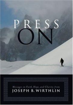 Hardcover Press on: Messages on Faith, Hope, and Charity Book