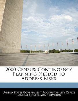 Paperback 2000 Census: Contingency Planning Needed to Address Risks Book