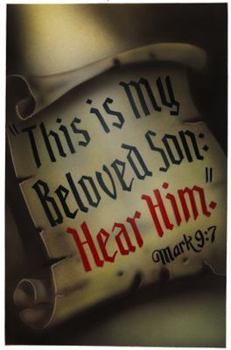 Hardcover This Is My Beloved Son: Hear Him Book