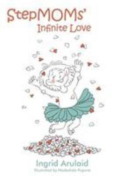 Paperback StepMOMs' Infinite Love Book