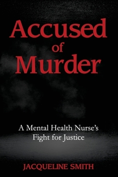 Paperback Accused of Murder: A Mental Health Nurse's Fight for Justice Book
