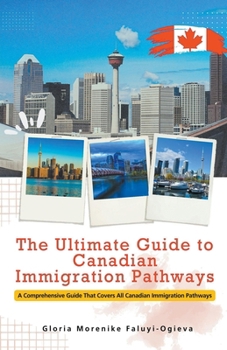 The Ultimate Guide to Canadian Immigration Pathways
