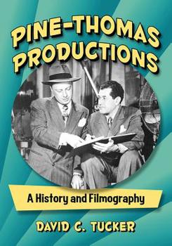 Paperback Pine-Thomas Productions: A History and Filmography Book