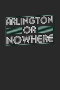 Paperback Arlington or nowhere: 6x9 - notebook - dot grid - city of birth Book