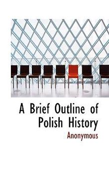 Hardcover A Brief Outline of Polish History Book