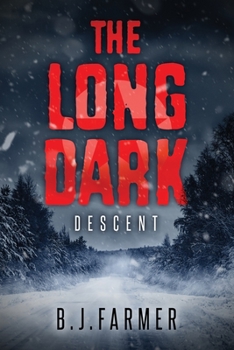 Paperback The Long Dark: Descent Book