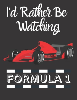 Paperback I'd rather be watching formula 1: Notebook/notepad/diary/journal perfect gift for all formula 1 fans. - 80 black lined pages - A4 - 8.5x11 inches Book