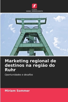 Marketing regional de destinos na região do Ruhr (Portuguese Edition)