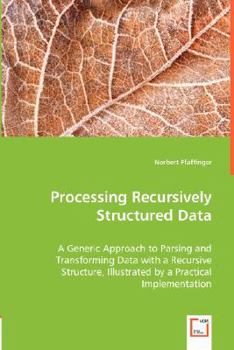 Paperback Processing Recursively Structured Data Book