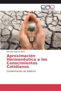 Paperback Aproximación Hermenéutica a los Conocimientos Cotidianos [Spanish] Book