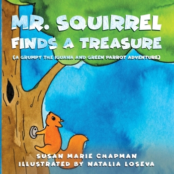 Paperback Mr. Squirrel Finds a Treasure Book