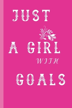 Paperback Just A Girl With Goals: Women's Inspirational Quote Lined Journal - Personal Diary to write in - Pretty Pink color with Beautiful Calligraphy Book